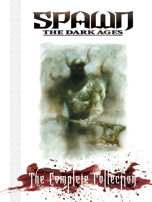 Title details for Spawn: The Dark Ages (1999): The Complete Collection by brian Holguin - Available